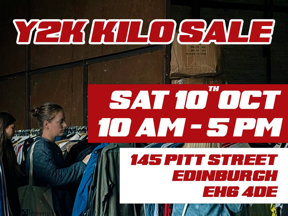 Y2K Kilo Sale - Edinburgh 10th October